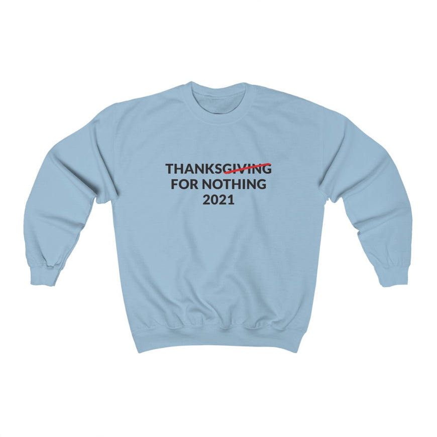Thanks For Nothing Crewneck Sweatshirt