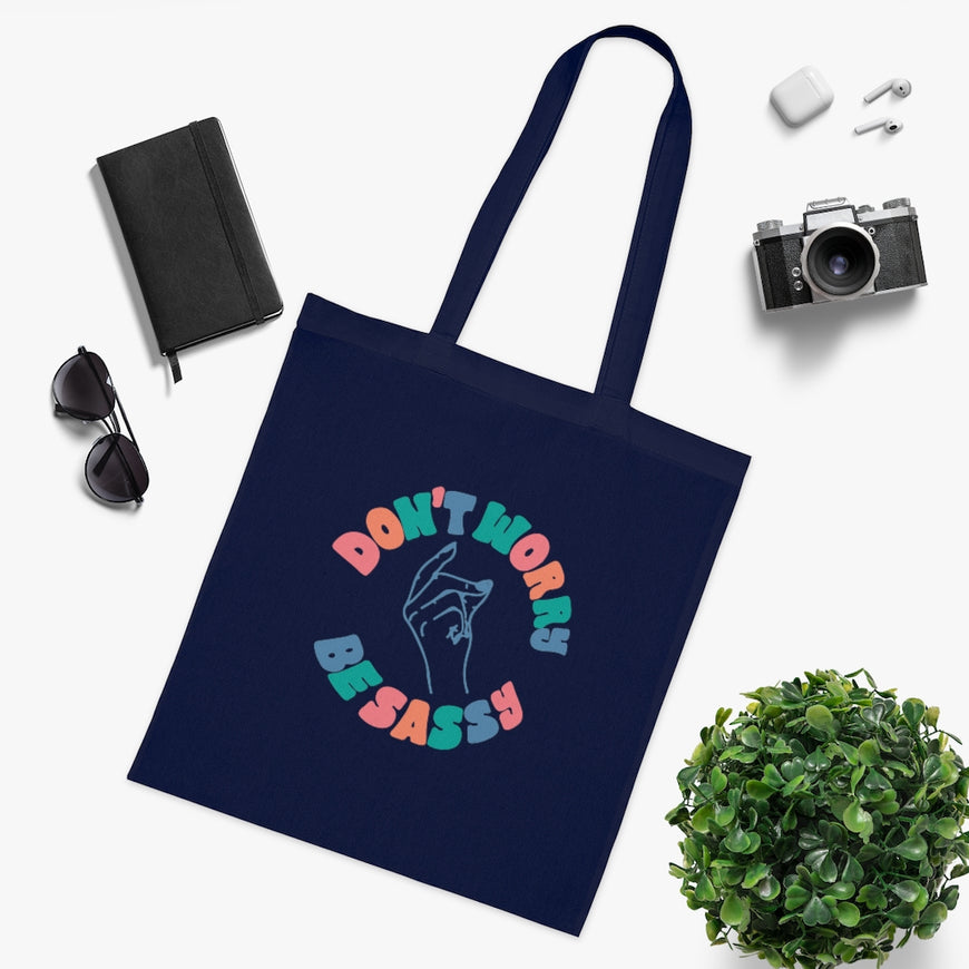 Don't Worry Be Sassy Tote Bag