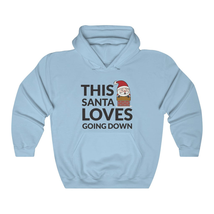 Santa Loves Going Down Hooded Sweatshirt