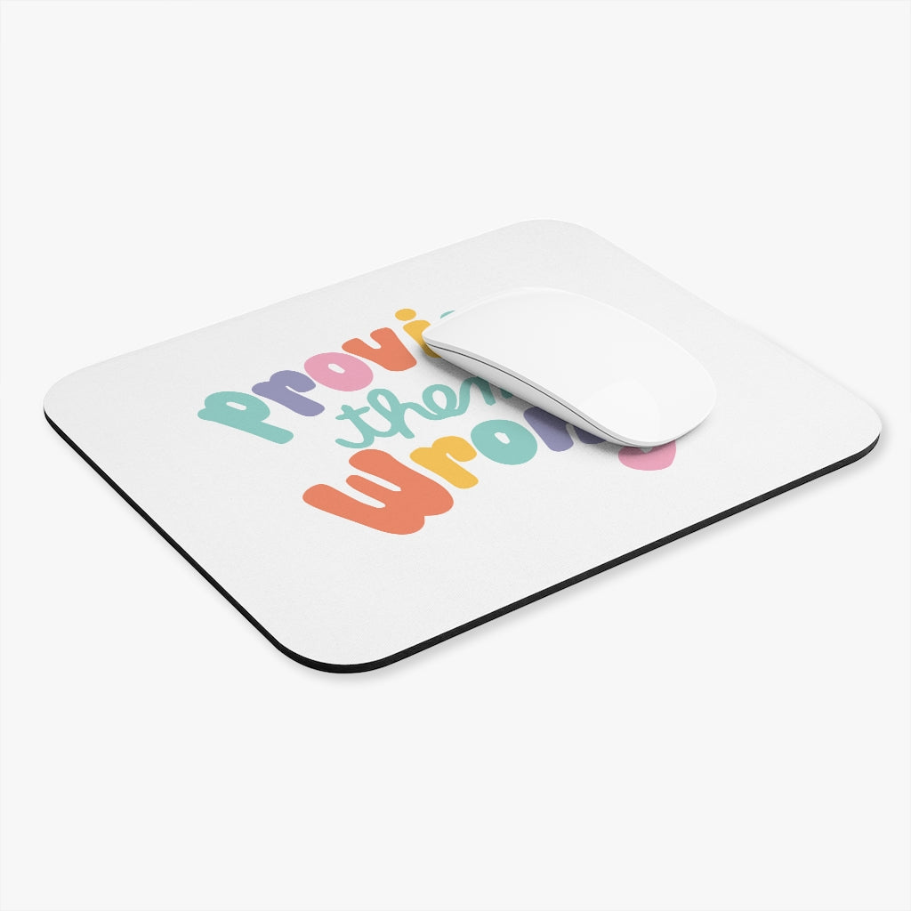 Proving Them Wrong Motivational Mouse Pad