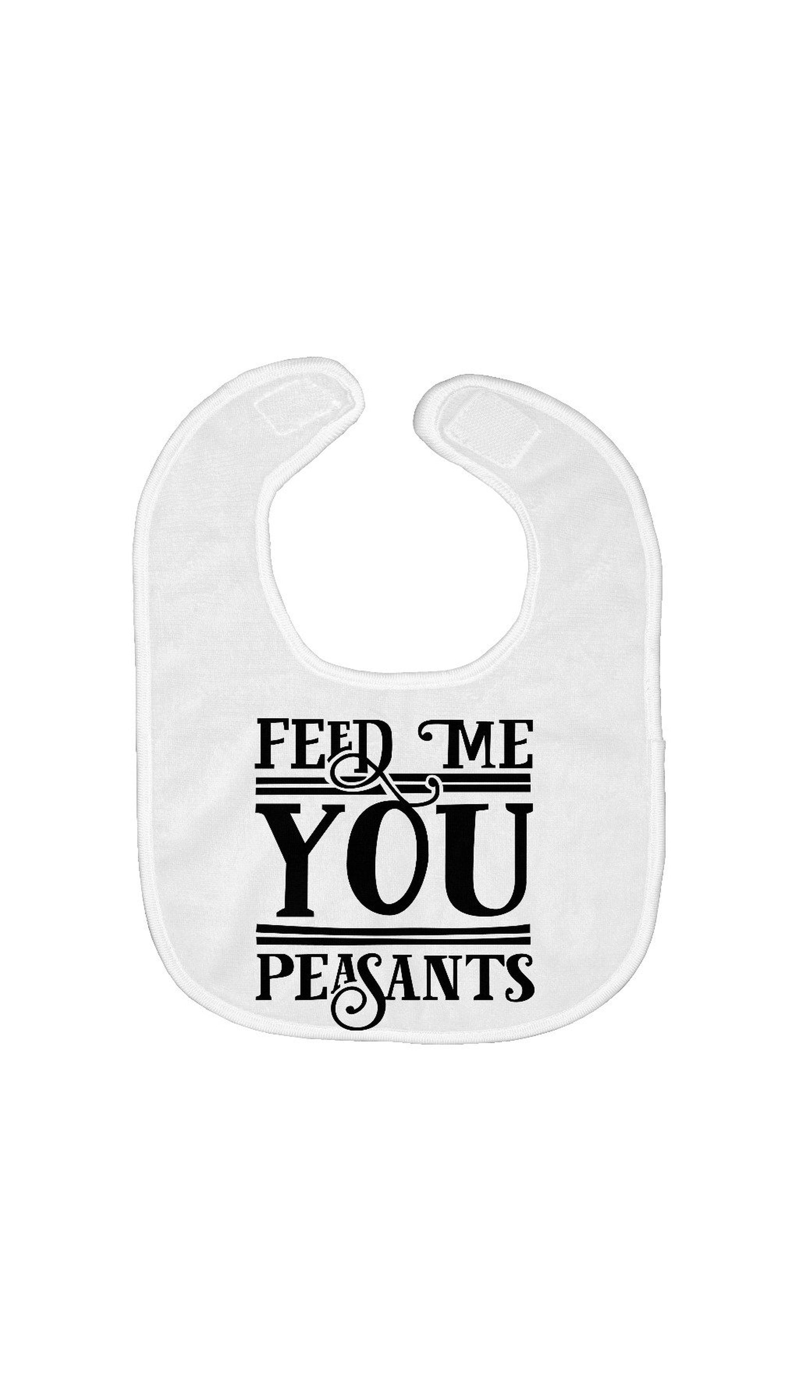 Feed Me You Peasants | Sarcastic ME