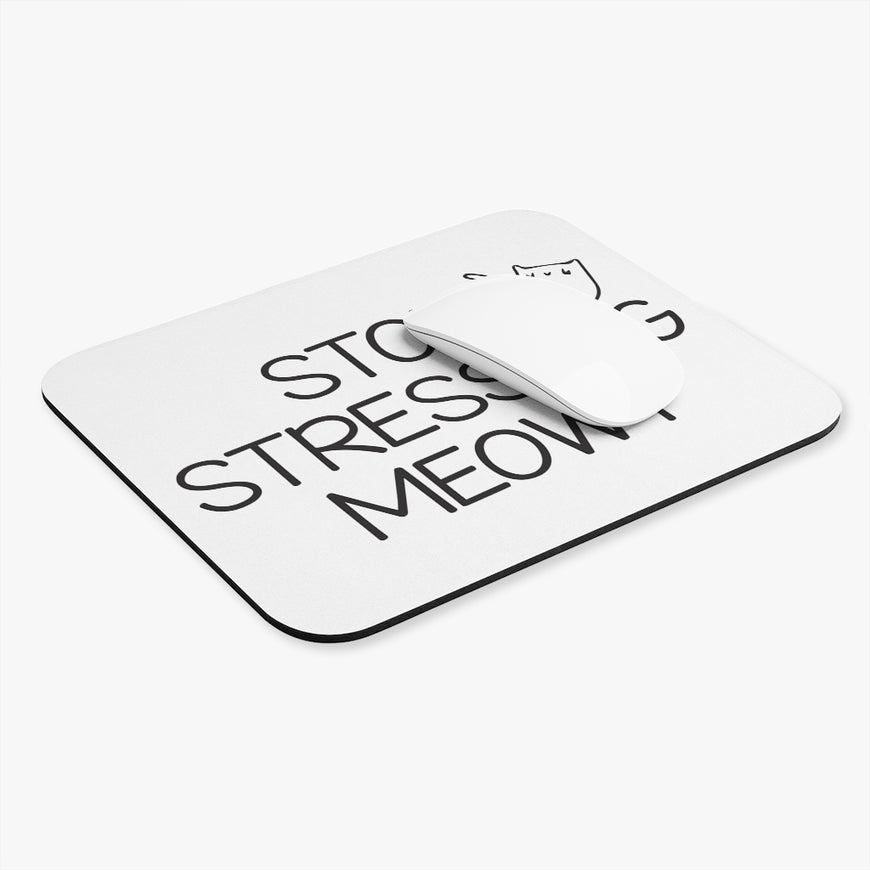 Stop Stressing Meowt Workplace Mouse Pad