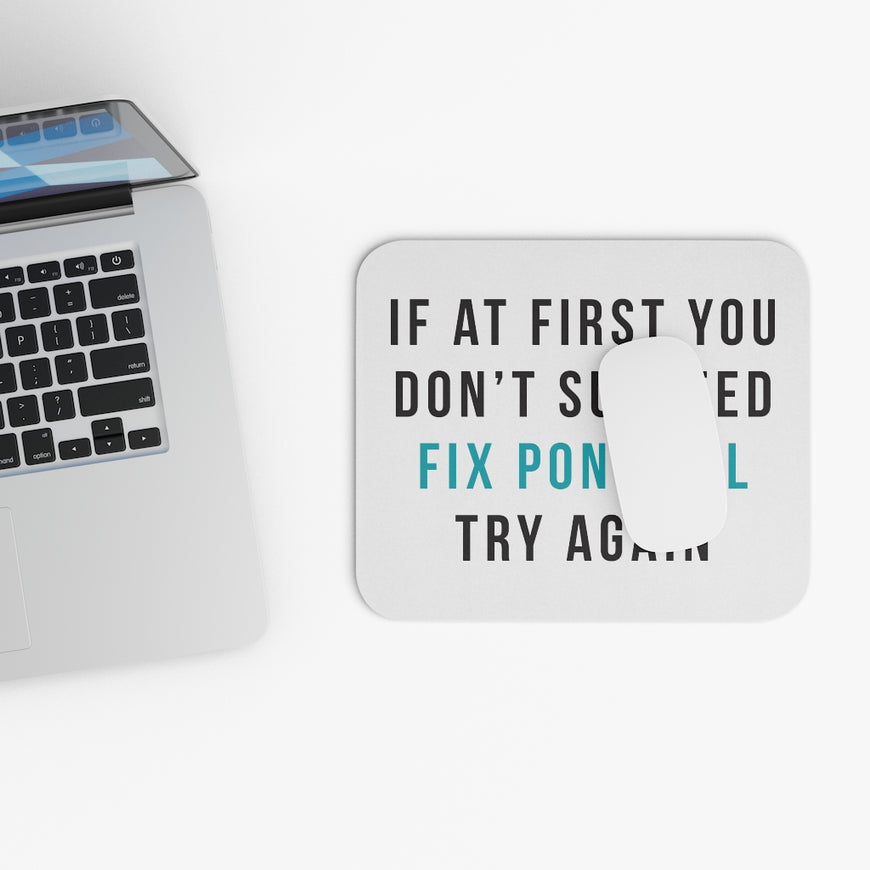 Fix Ponytail Motivational Mouse Pad