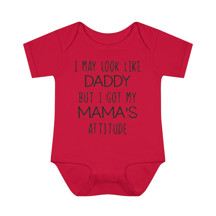 Look Like Daddy With Mama's Attitude Infant Onesie