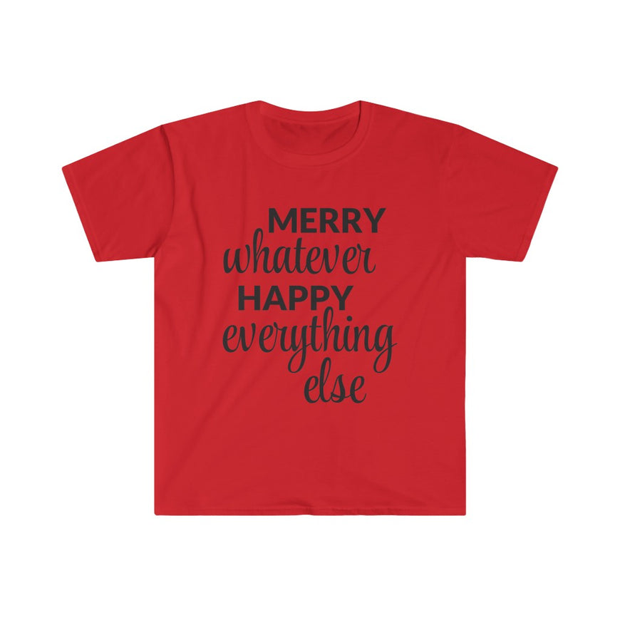 Merry Whatever Happy Everything Else T-Shirt