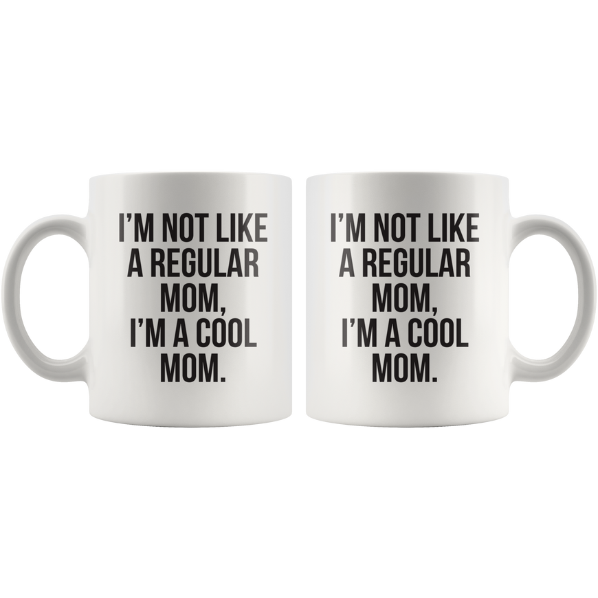 Not A Regular Mom Coffee Mug