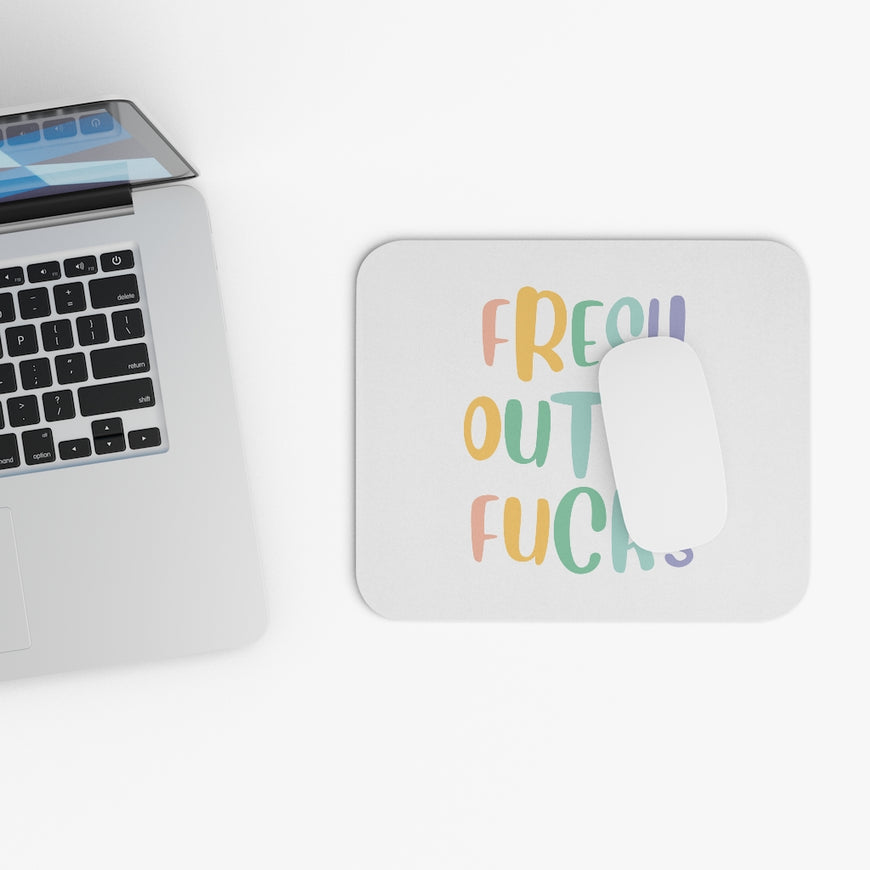 Fresh Out Of F*cks Motivational Mouse Pad