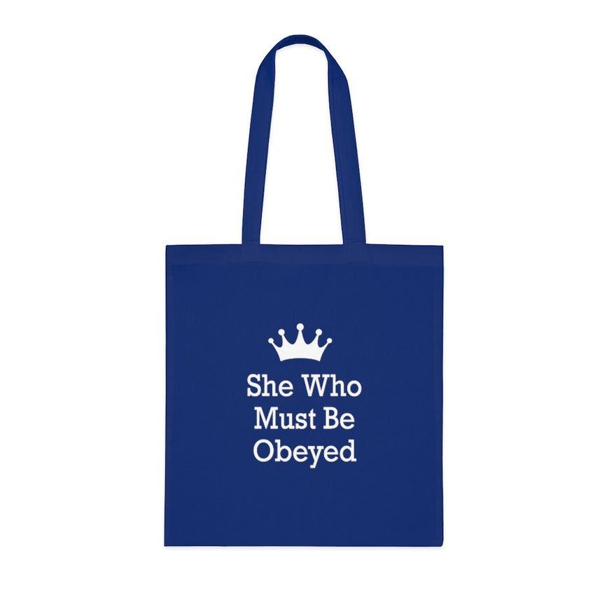 She Who Must Be Obeyed Tote Bag