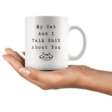 My Cat And I Talk About You Coffee Mug