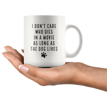 I don't Care Who Dies Coffee Mug