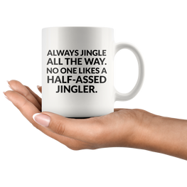 Half-Assed Jingler Coffee Mug