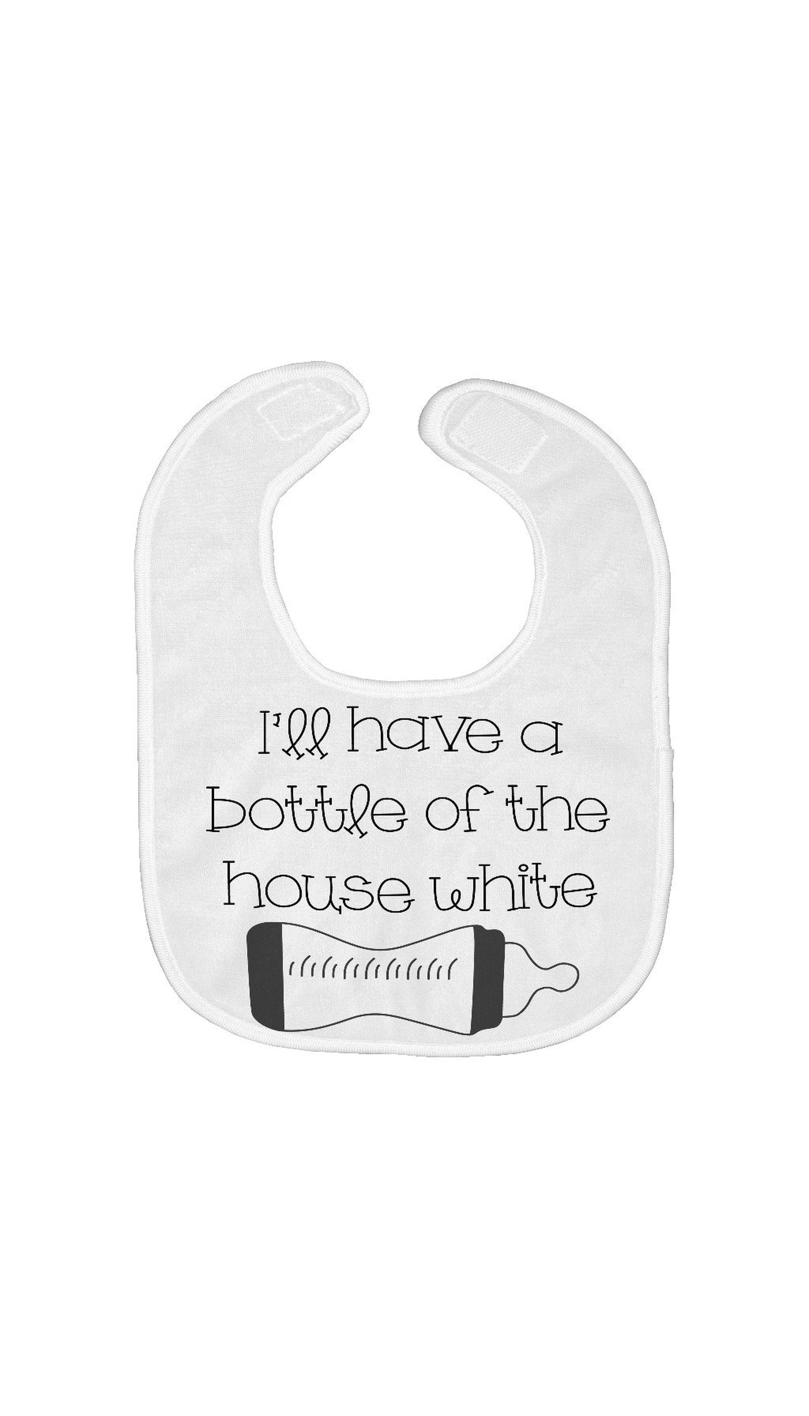 Ill Have A Bottle Of The House White | Sarcastic ME