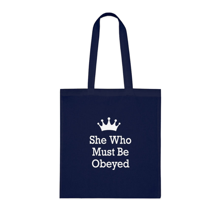 She Who Must Be Obeyed Tote Bag