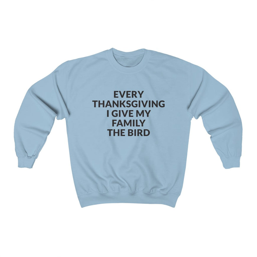 Give Your Family The Bird Crewneck Sweatshirt