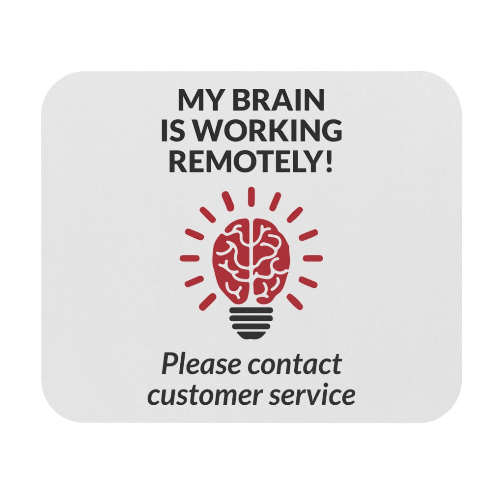 My Brain Is Working Remotely Workplace Mouse Pad
