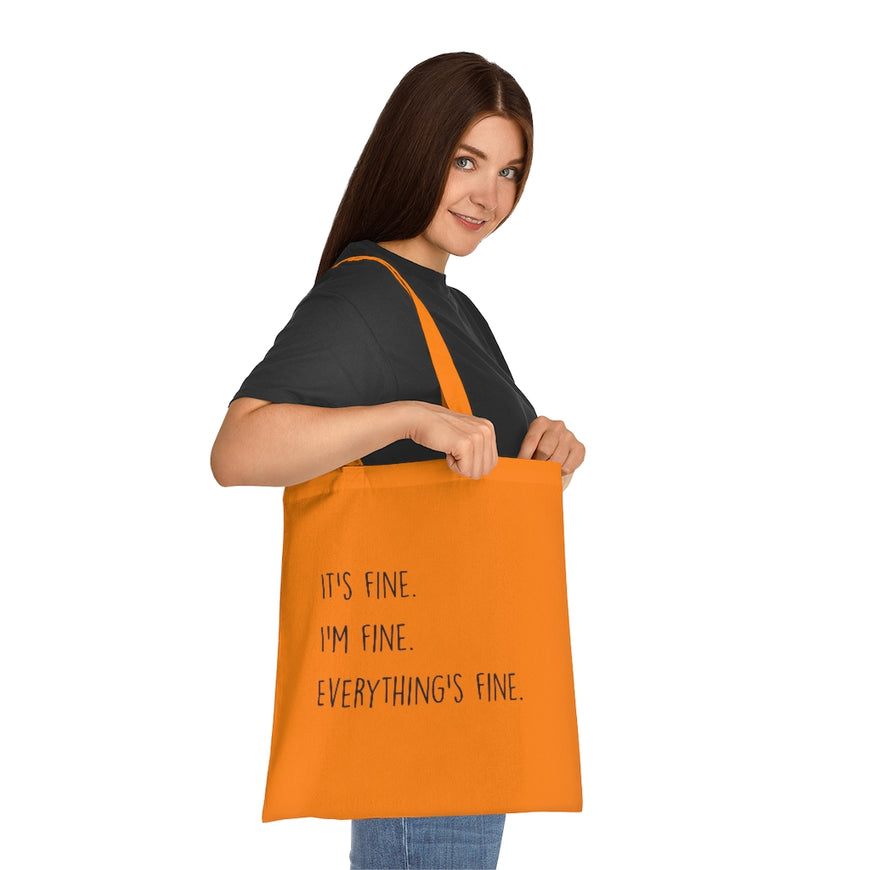 Everything Is Fine Tote Bag
