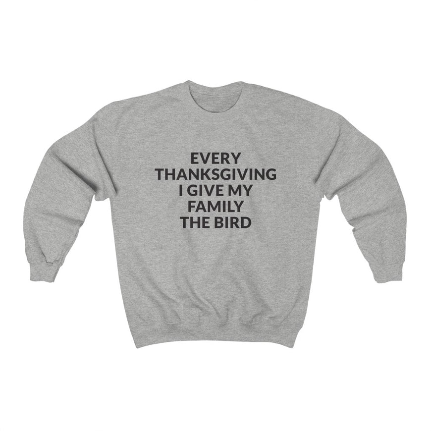 Give Your Family The Bird Crewneck Sweatshirt