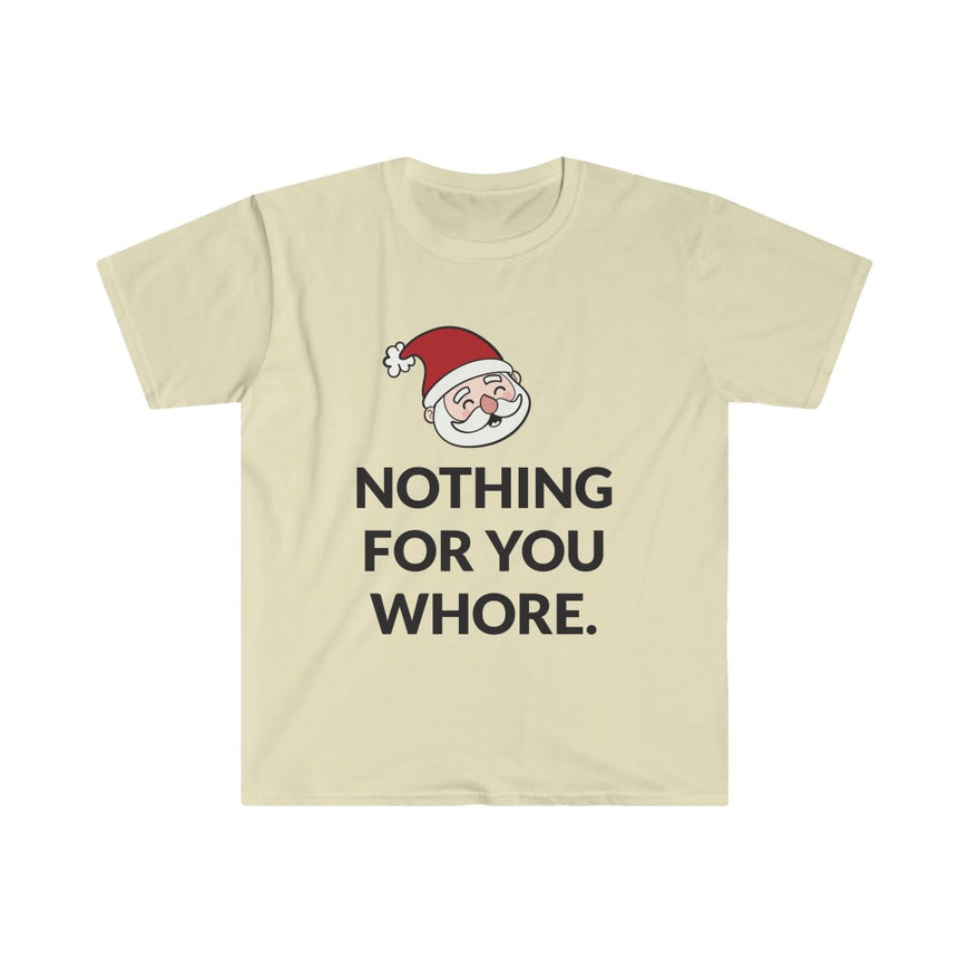 Nothing For You T-Shirt