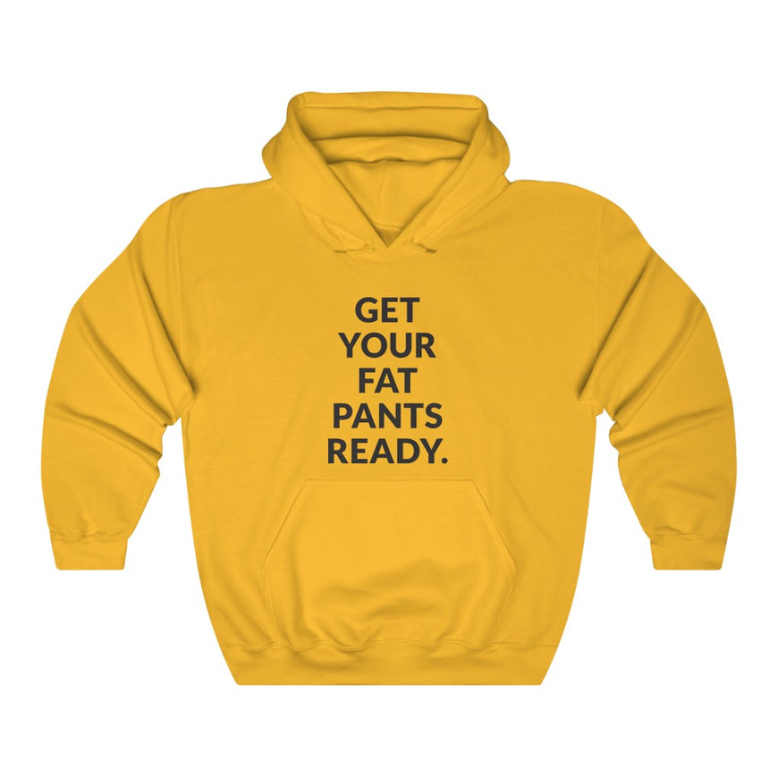 Fat Pants Hooded Sweatshirt