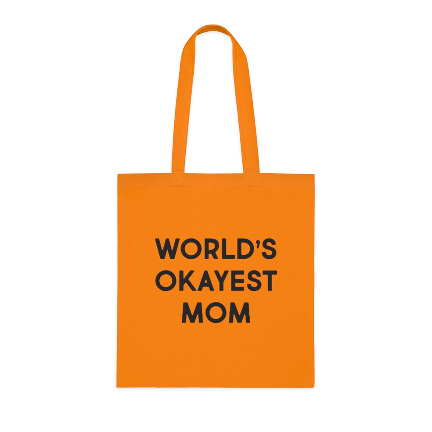 World's Okayest Mom Tote Bag