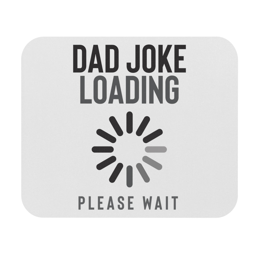 Dad Joke Loading Mouse Pad