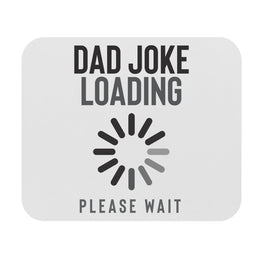 Dad Joke Loading Mouse Pad