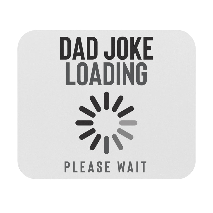 Dad Joke Loading Mouse Pad
