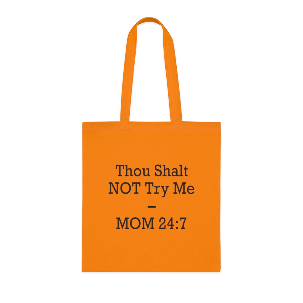 Thou Shall Not Try Me Tote Bag