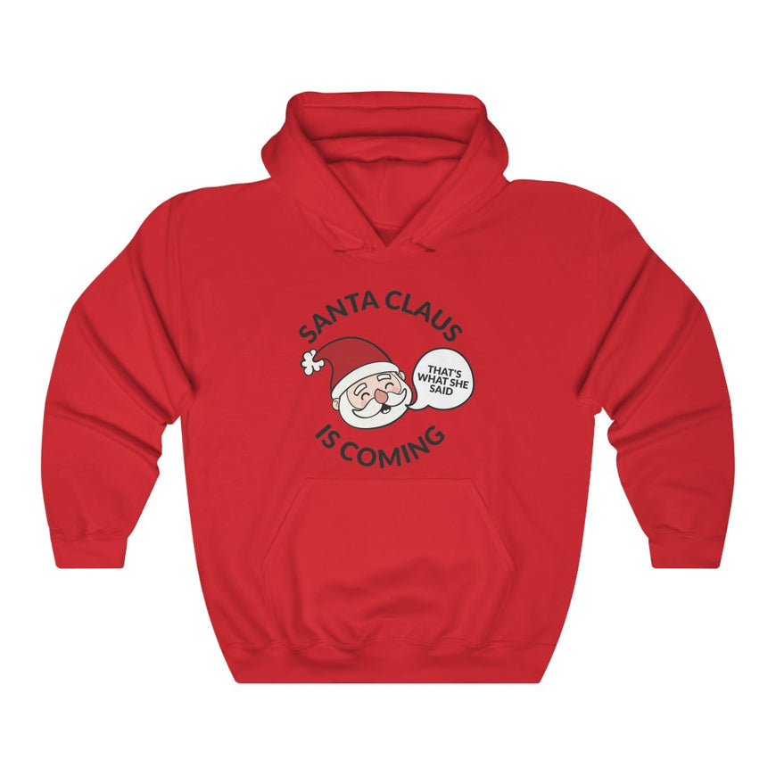 Santa Clause Is Coming Hooded Sweatshirt