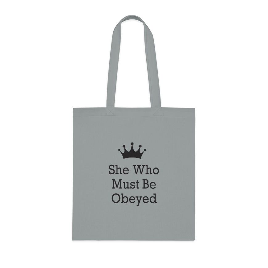 She Who Must Be Obeyed Tote Bag