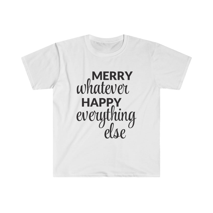 Merry Whatever Happy Everything Else T-Shirt