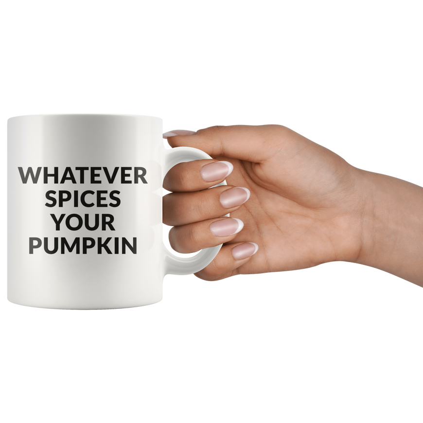 Whatever Spices Your Pumpkin Coffee Mug