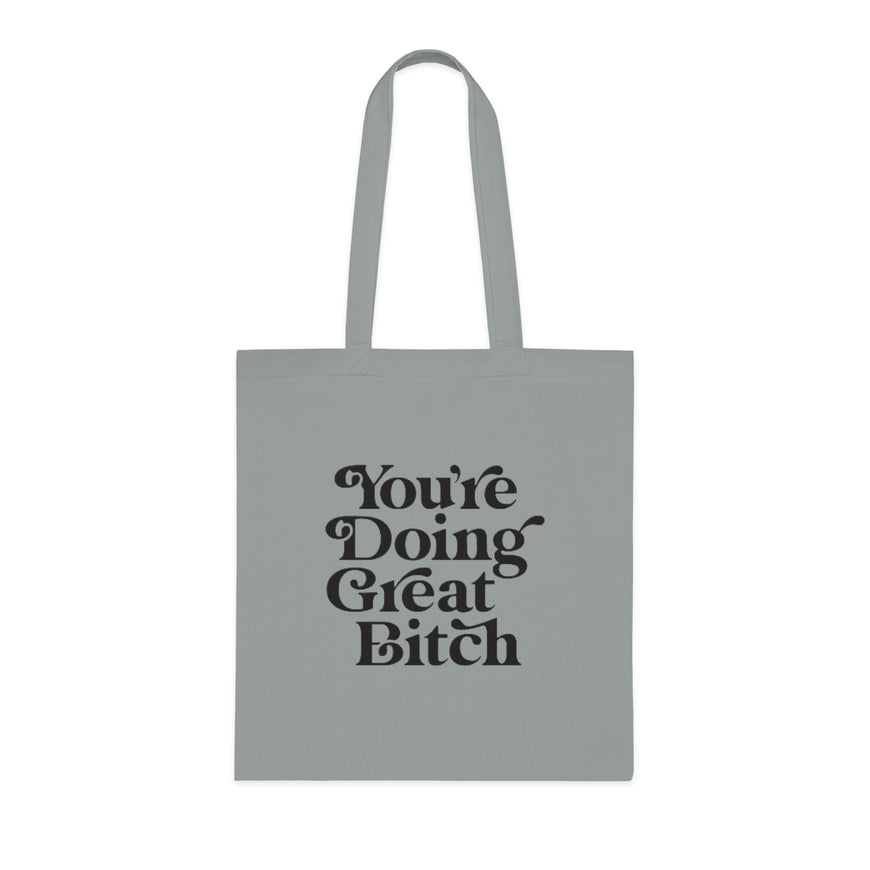 You're Doing Great Tote Bag