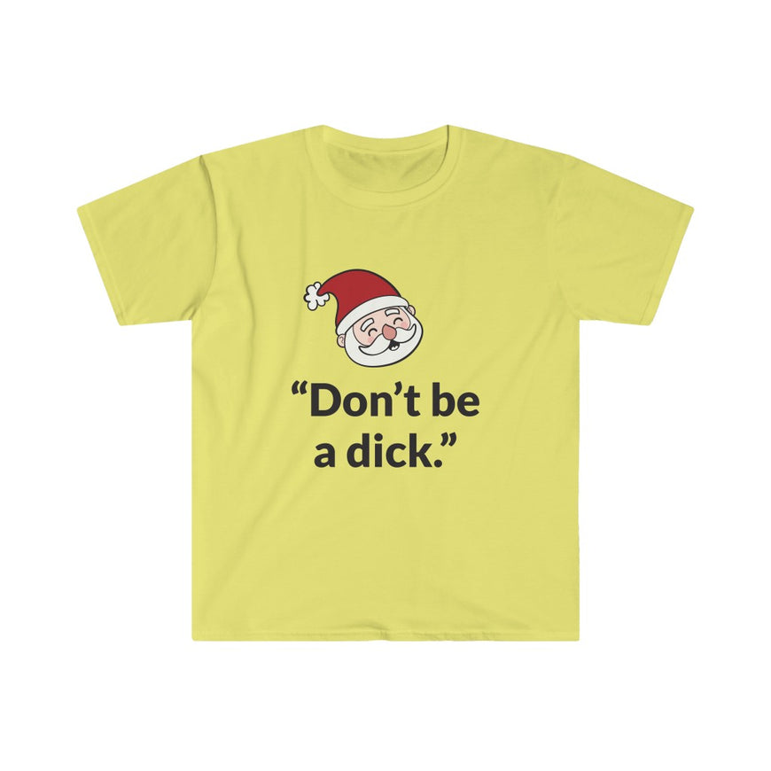 Don't Be A D*ck T-Shirt