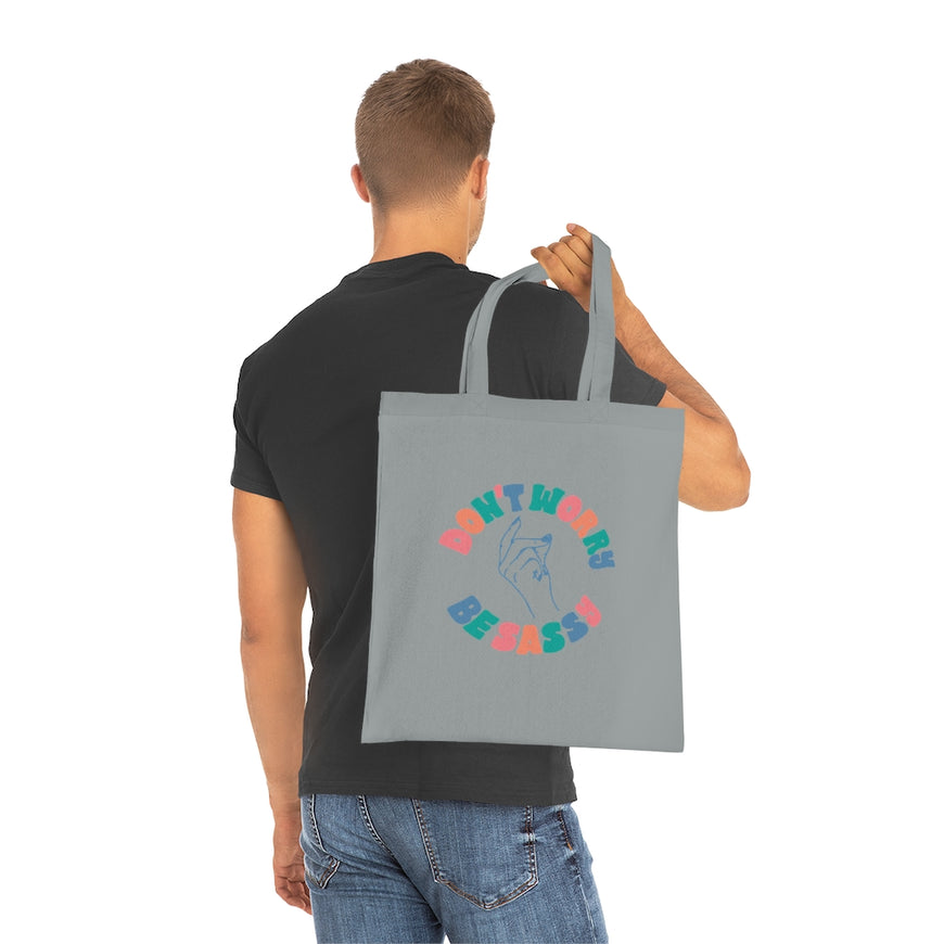 Don't Worry Be Sassy Tote Bag