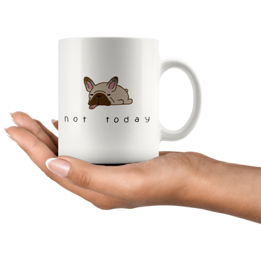 Not Today Coffee Mug
