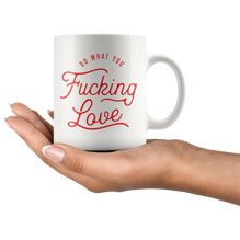 Do What You Leave Coffee Mug