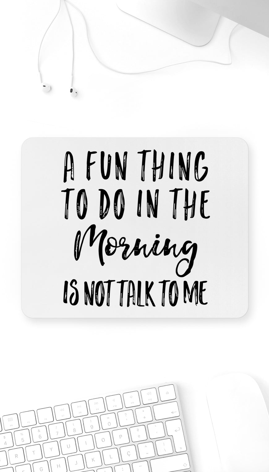 A Fun Thing To Do In The Morning Funny Office Mouse Pad