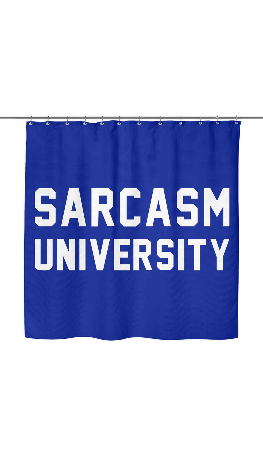 Sarcasm University Shower Curtain