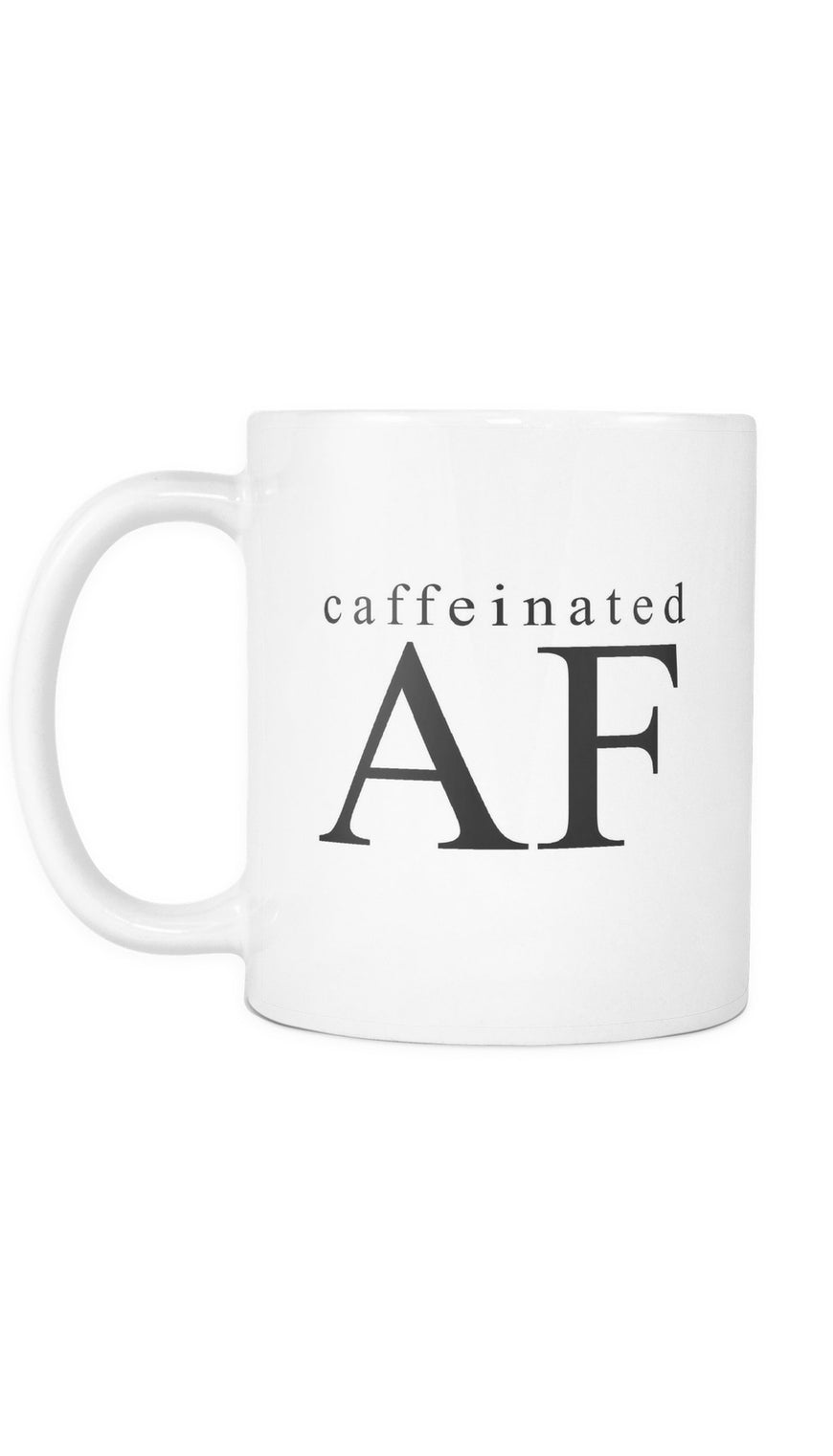 Caffeinated AF Mug | Sarcastic Me