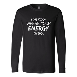 Choose Where Your Energy Goes