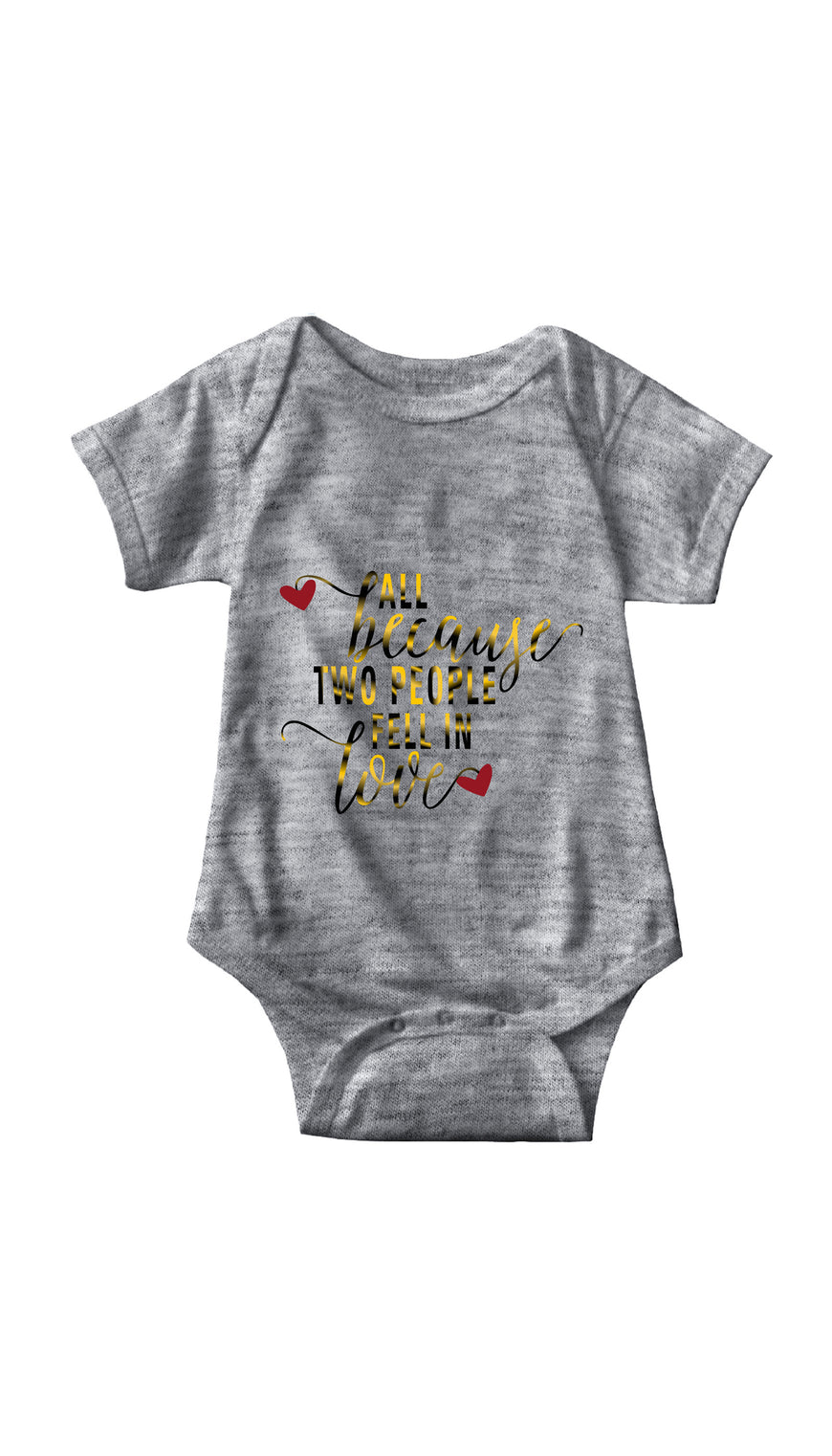 All Because Two People Fell In Love Gray Infant Onesie | Sarcastic ME