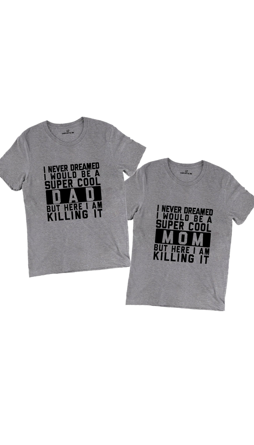 Super Cool Mom Super Cool Dad Couples Gray Unisex Tees | Sarcastic Me