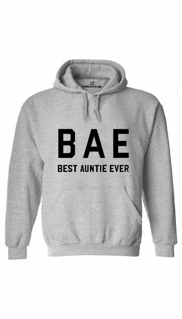 Bae Best Auntie Ever Gray Hoodie | Sarcastic ME