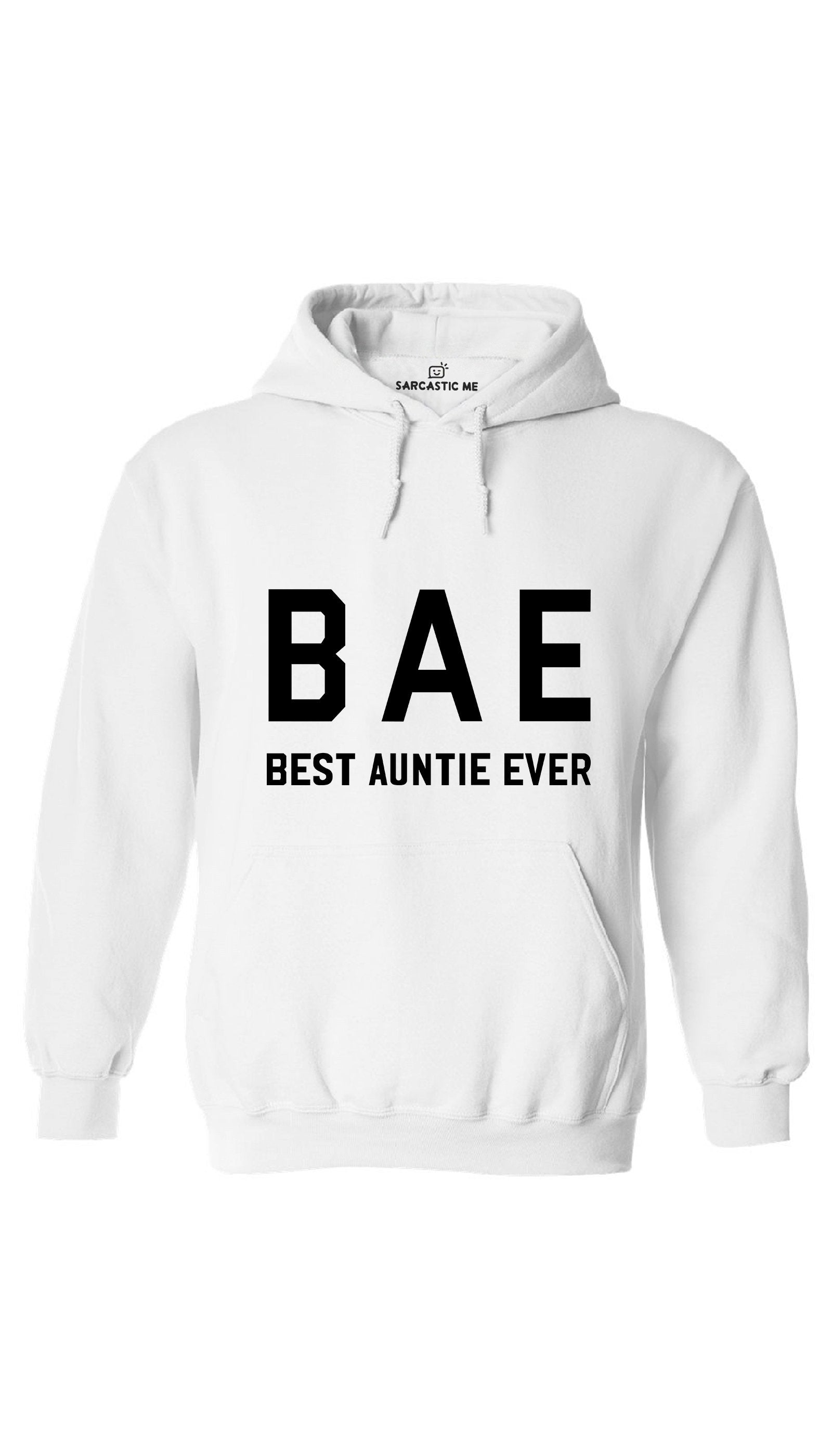 Bae Best Auntie Ever White Hoodie | Sarcastic ME