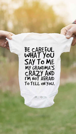 Be Careful What You Say To Me Funny Baby Infant Onesie