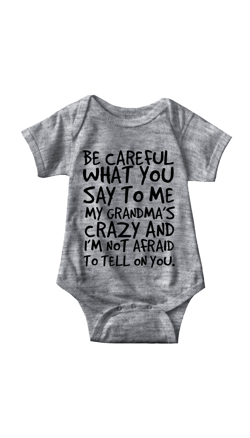 Be Careful What You Say To Me Gray Infant Onesie | Sarcastic ME