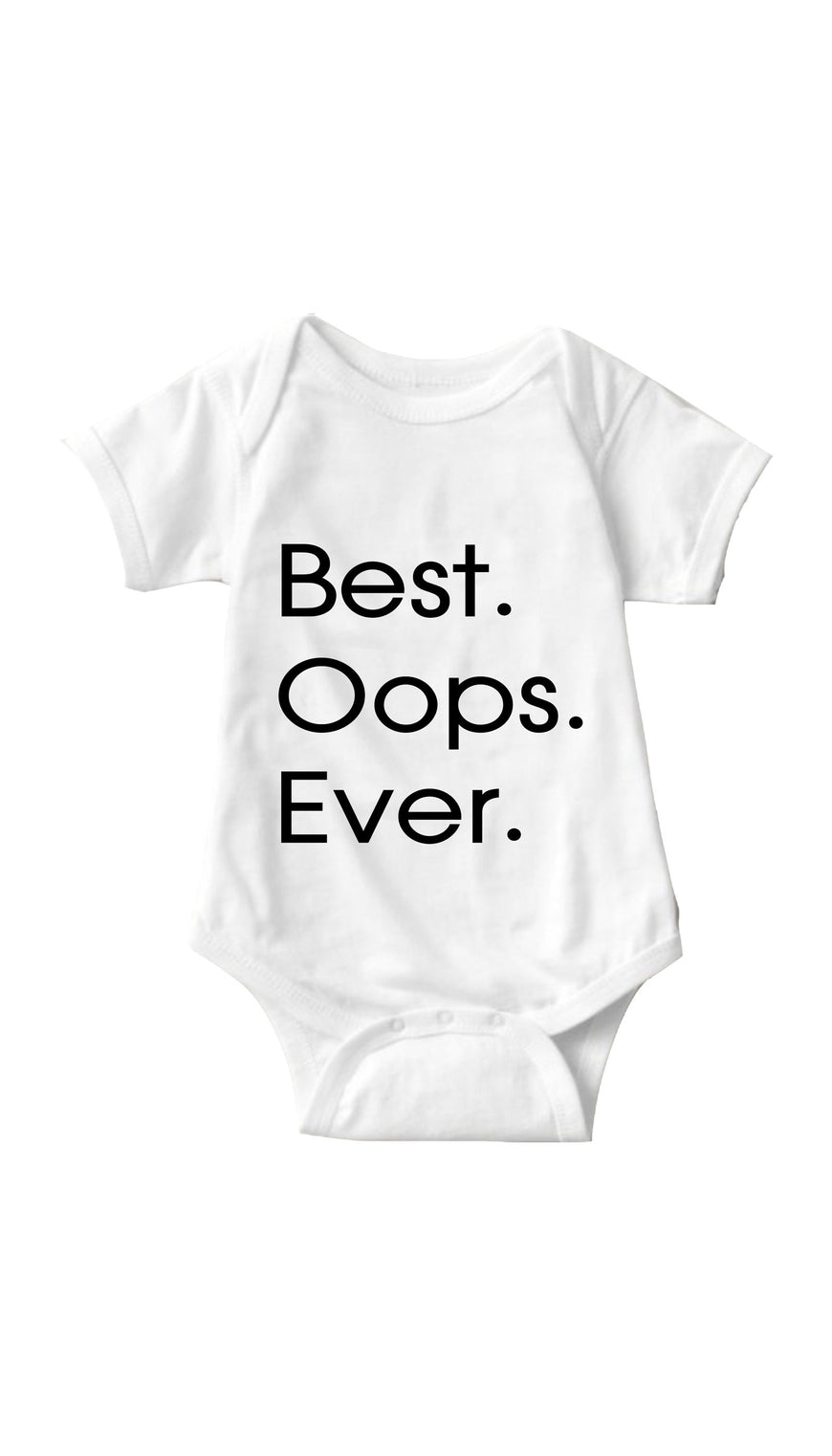 Best Oops Ever White Infant Onesie | Sarcastic ME