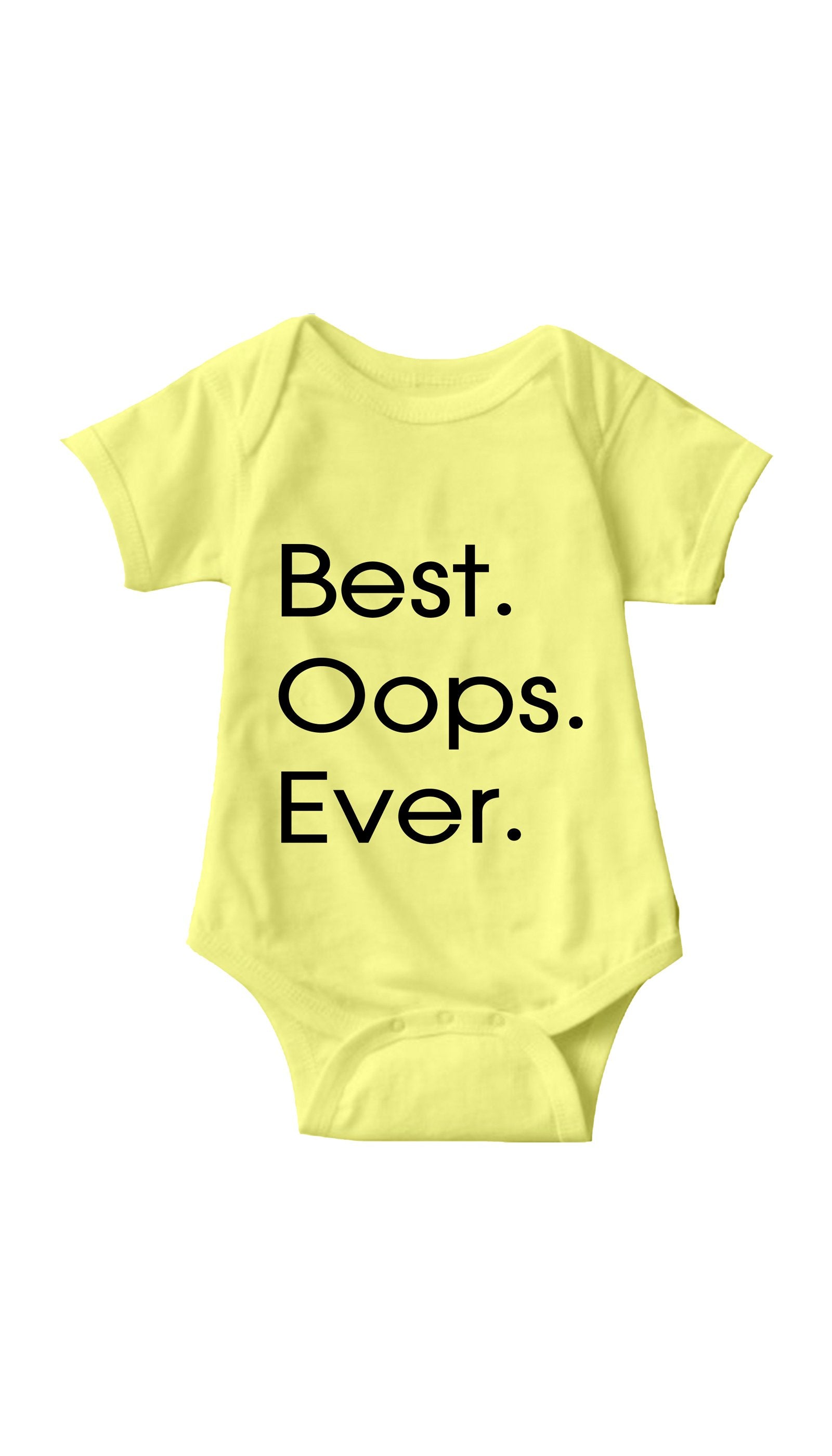 Best Oops Ever Yellow Infant Onesie | Sarcastic ME