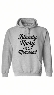 Bloody Mary Or Mimosa Hoodie